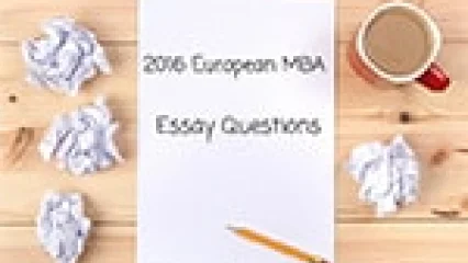 2016 European MBA Essay Questions