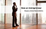 How an Entrepreneur Shapes a Better World