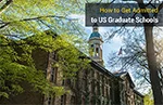 How to Get Admitted to US Graduate Schools