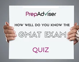 How Well Do You Know the GMAT Exam Quiz
