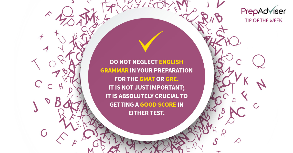how important is english grammar for your GMAT and GRE scores