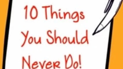 10 Things Entrepreneurs Should Never Do (Video)