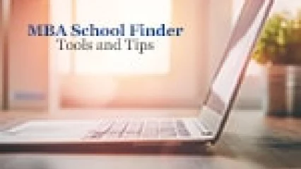 Business School Finder Tools and Tips