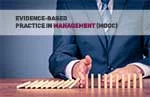 Evidence-Based Practice in Management (MOOC)
