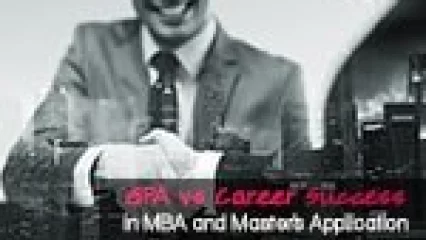 GPA vs Career Success in MBA and Master’s Application