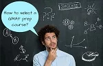 How to Select a GMAT Preparation Course