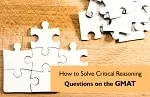 How to Solve Critical Reasoning Questions on the GMAT