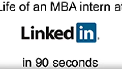 Life of an MBA Intern at LinkedIn (Video)