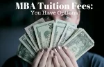 MBA Tuition Fees: You Have Options (Quick Reads)