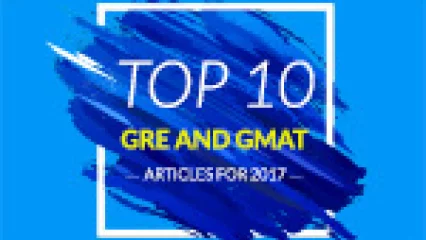 Top 10 GRE and GMAT Articles for 2017
