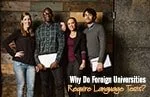 Why Do Foreign Universities Require Language Tests?