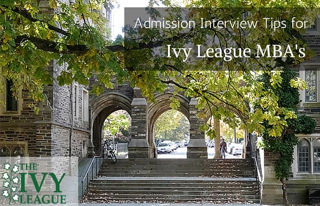 10 Ivy League MBA Interview Tips