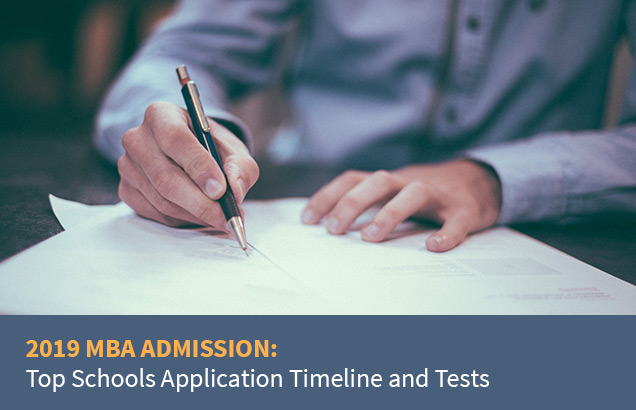 2019 MBA Admission: Top Schools Application Timeline and Tests